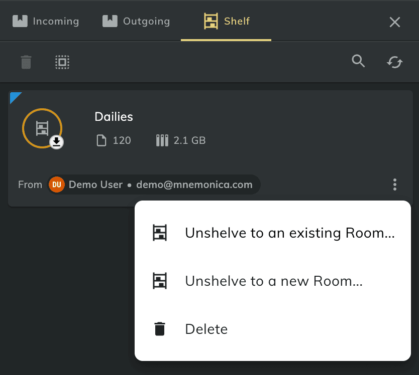 A Shelf item named Dailies with 120 files and 2.1 GB, sent by Demo User, and its options menu open with Unshelve to an existing Room, Unshelve to a new Room and Delete